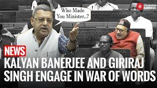 ‘Who Made You Minister..’? TMC’s Kalyan Banerjee Blocks Horns With Giriraj Singh | Lok Sabha