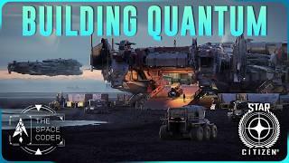 Star Citizen - Building Quantum