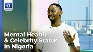 The Dark Side Of Fame: Mental Health and Celebrity Status In Nigeria | Rubbin' Minds