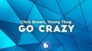 Chris Brown, Young Thug - Go Crazy (Clean - Lyrics)