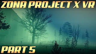 Z.O.N.A. Project X VR Gameplay Part 5 | An Into The Radius Clone / S.T.A.L.K.E.R. in VR Wannabe