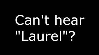 How to hear "Laurel" (viral Laurel/Yanny audio clip)