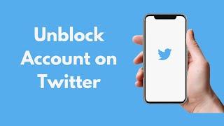 How to Unblock Account on Twitter (2021)