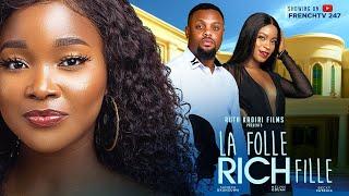 LA FOLLE RICHE FILLE - SANDRA OKONZUWA  RUTH KADIRI BECKY PATRICK MELVIN ODUWA