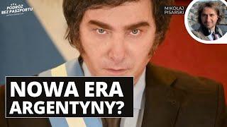 Argentyńska rewolucja, reformy Milei zmienią gospodarkę? | Mikołaj Pisarski