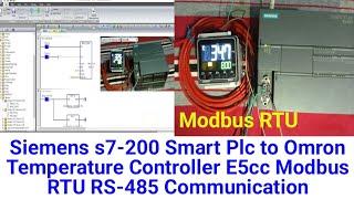 Siemens s7-200 Smart Plc to Omron Temperature Controller E5cc Modbus RTU RS-485 Communication