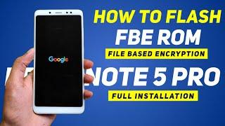 How to Flash an FBE Rom | Redmi Note 5 Pro | File Based Encryption Enabled Rom | Full Installation