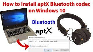 How to Install aptX Bluetooth Codec on Windows 10 with Download links