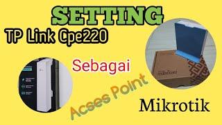 Setting TP Link CPE220 as a Mikrotik Voucher Access Point