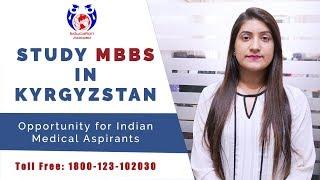 Study MBBS in Kyrgyzstan | Opportunity for Indian Medical Aspirants