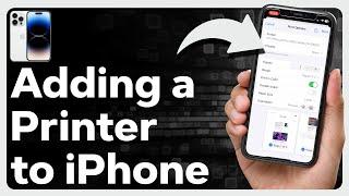 How To Add A Printer To iPhone