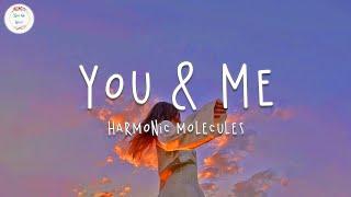 Harmonic Molecules - You & Me (Lyric Video)