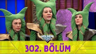 Güldür Güldür Show 302.Bölüm