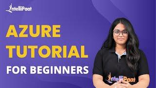 Azure Course - Learn Microsoft Azure in 11 Hours | Azure Tutorial For Beginners | Intellipaat