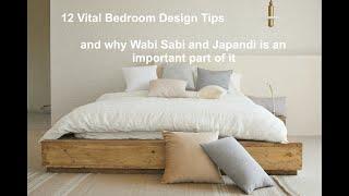 12 vital tips designing your bedroom, Wabi Sabi and Japandi influence