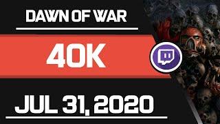 Bokoen1 ━ Twitch Archive  ━【Dawn of War】【Jul 31, 2020】