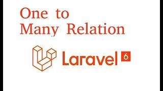 Laravel 6 and 7 tutorial one to many  | Eloquent Relationship