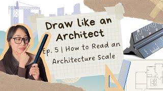DRAW LIKE AN ARCHITECT - HOW TO READ AN ARCHITECTURE SCALE (IMPERIAL UNITS)