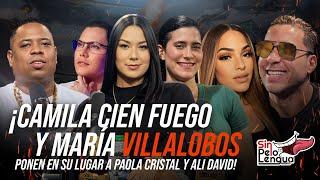 Camila Cien Fuego y María Villalobos ponen en su lugar a Paola Cristal y Ali David #sinpeloenlalengu