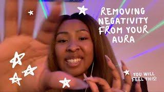 ASMR Removing Negative Thoughts From Your Aura