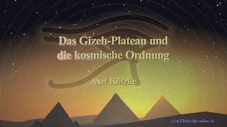 Axel Klitzke | Das Gizeh -  Plateau und die kosmische Ordnung