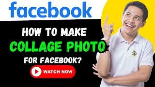 How to make collage photo for Facebook?