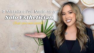 *MUST WATCH* 3 MISTAKES I'VE MADE AS A SOLO ESTHETICIAN | LICENSED ESTHETICIAN | KRISTEN MARIE