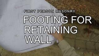 First Person Masonry - Block Retaining Wall Footing or Foundation