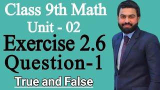 Class 9th Math Unit-2 Exercise 2.6 Question 1 -True and False- E.X 2.6 Q1 of class 9th Sci Maths