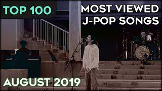 [TOP 100] MOST VIEWED J-POP SONGS - AUGUST 2019