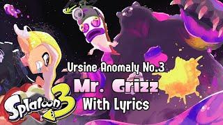 Bear With Me WITH LYRICS (Ursine Anomaly No. 3: Mr. Grizz) - Splatoon 3 Cover