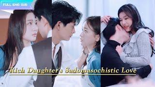 Rich Daughter's Sadomasochistic Love|Brother crush on sister,forbidden love is full of eroticism