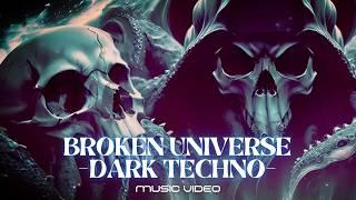 Broken Universe [Music Video] -Dark Techno-