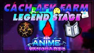 CÁCH AFK FARM LEGEND STAGE MỚI TRONG ANIME VANGUARDS