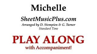 Michelle - Standard Time Arrangements on SheetMusicPlus.com - PLAY ALONG with Piano Accompaniment