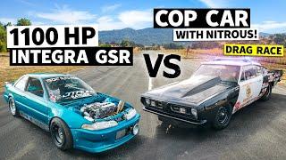 Import vs Domestic Battle! 1100hp Integra GSR drag races Big Block Police Car ’67 'Cuda