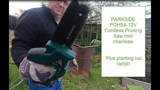 PARKSIDE PGHSA 20V   Cordless Pruning Saw mini chainsaw Plus planting out radish