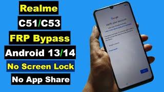 Realme C51/C53 RMX3830/RMX3760 FRP Bypass Android 13/14 Without PC | No Screen Lock | No Apk Share