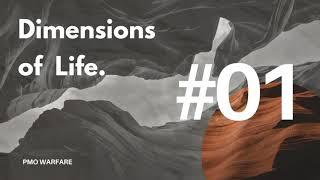 Dimensions Of Life (High energy/Low energy) Part - 1