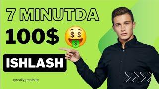 7 MINUTDA - 100$ ISHLASH Internetda Avtomatik pul ishlash 2024 Telefonda pul topish yo'llari Farzin