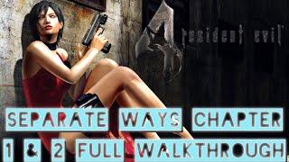 RESIDENT EVIL 4 SEPARATE WAYS CHAPTER 1 & 2 FULL WALKTHROUGH 4K GAMEPLAY