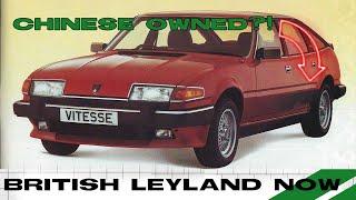 British Leyland NOW - Who Owns The Marques, India, China and Germany?!