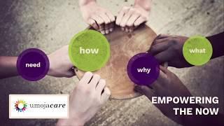Welcome to UmojaCare - Empowering the NOW