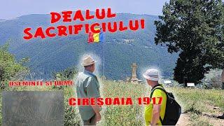 SANGE VARSAT in NATURA pentru LIBERTATE. LUPTE si REGIMENTE la CIRESOAIA 1917. "pe urmele eroilor" 2