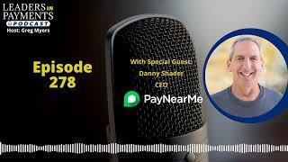 Episode 278 | Danny Shader, CEO of PayNearMe