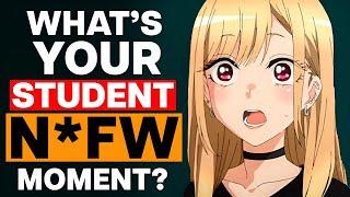 What's Your Student N*FW Moment?