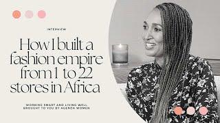 Ep 020 | How I built a fashion empire from 1 to 22 stores in Africa