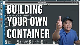 Build YOUR OWN Container Image, Dockerfile