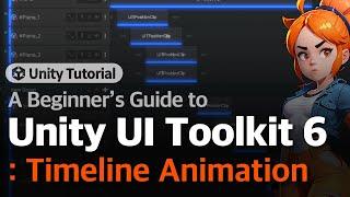 Unity UI Toolkit Beginner's Guide 6: Timeline Animation