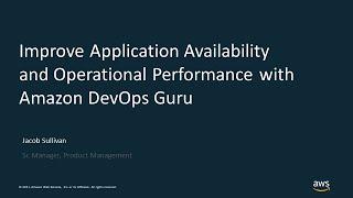 Improve Application Availability and Operational Performance with Amazon DevOps Guru